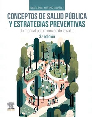 CONCEPTOS DE SALUD PUBLICA Y ESTRATEGIAS PREVENTIVAS 3ª ED | 9788413823003 | MARTINEZ GONZALEZ