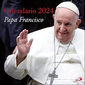 CALENDARIO PAPA FRANCISCO 2024 | 9788428567527 | EQUIPO SAN PABLO