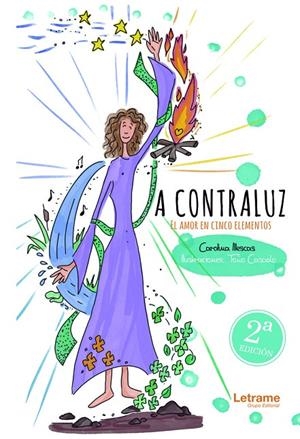 A CONTRALUZ. EL AMOR EN CINCO ELEMENTOS (SEGUNDA EDICIÓN) | 9788411448130 | ILLESCAS, CAROLINA