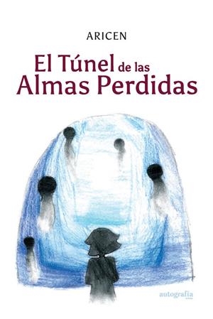 TÚNEL DE LAS ALMAS PERDIDAS, EL | 9788419796585 | AGUILERA, MARIA
