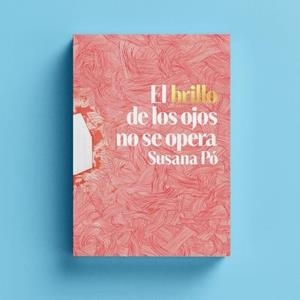 BRILLO DE LOS OJOS NO SE OPERA, EL | 9788412670585 | BENITO, SUSANA