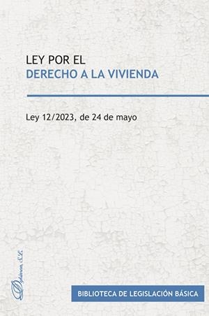 LEY POR EL DERECHO A LA VIVIENDA 2023 | 9788411703420 | DYKINSON