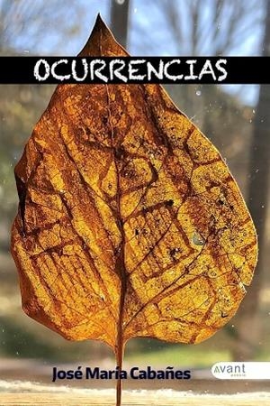 OCURRENCIAS | 9788419763051 | CABAÑES, JOSÉ MARÍA