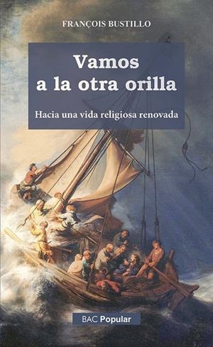 VAMOS A LA OTRA ORILLA | 9788422022954 | BUSTILLO, FRANÇOIS