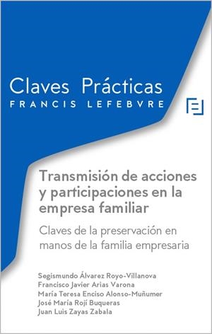 TRANSMISION DE ACCIONES Y PARTICIPACIONES EN LA EMPRESA FAMILIAR | 9788419896070 | LEFEBVRE-EL DERECHO