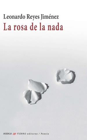 ROSA DE LA NADA, LA | 9788412728019 | JIMENEZ REYES, LEONARDO
