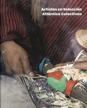 ARTISTAS EN SELECCIÓN. ATLÁNTICA COLECTIVAS | 9788412492835 | VARIOS AUTORES