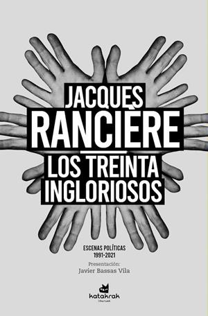 TREINTA INGLORIOSOS, LOS | 9788416946815 | RANCIÈRE, JACQUES