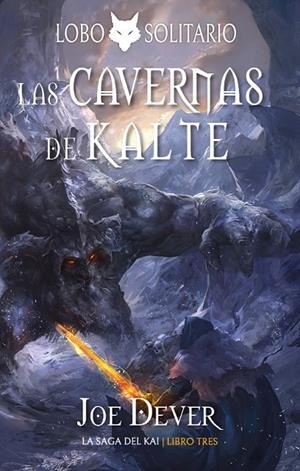 LOBO SOLITARIO 03. LAS CAVERNAS DE KALTE | 9788418894367 | DEVER, JOE