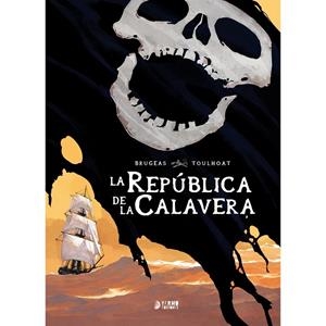 REPUBLICA DE LA CALAVERA, LA | 9788419610706 | BRUGEAS, VINCENT / TOULHOAT, RONAN