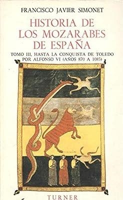 HISTORIA DE LOS MOZARABES EN ESPAÑA III | 9788475060880 | SIMONET, F. J.
