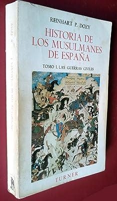 HISTORIA DE LOS MUSULMANES DE ESPAÑA 1. LAS GUERRAS CIVILES | 9788475060491 | DOZY, R.