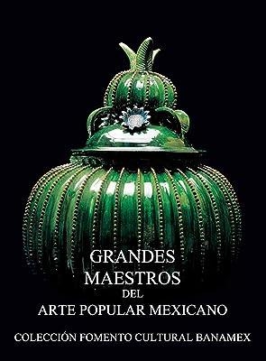 GRANDES MAESTROS DEL ARTE POPULAR MEXICANO | 9789687009803