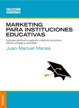MARKETING PARA INSTITUCIONES EDUCATIVAS | 9789506414504 | MANES, JUAN MANUEL