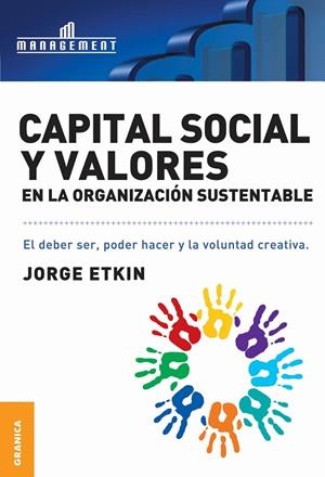 CAPITAL SOCIAL Y VALORES EN LA ORGANIZACION SUSTENTABLE | 9789506415136 | ETKIN, JORGE RICARDO