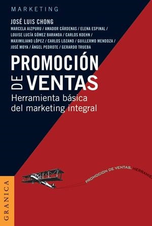 PROMOCION DE VENTAS : HERRAMIENTA BASICA DEL MARKETING INTEGRAL | 9789506415211 | CHONG, JOSE LUIS