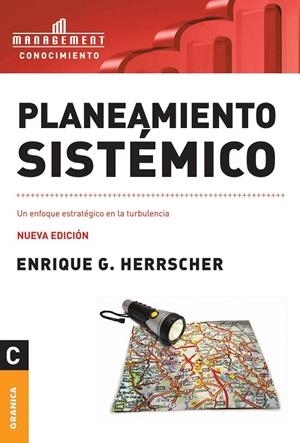 PLANEAMIENTO SISTEMICO : UN ENFOQUE ESTRATEGICO EN LA TURBULENCIA | 9789506415334 | HERRSCHER, ENRIQUE G.