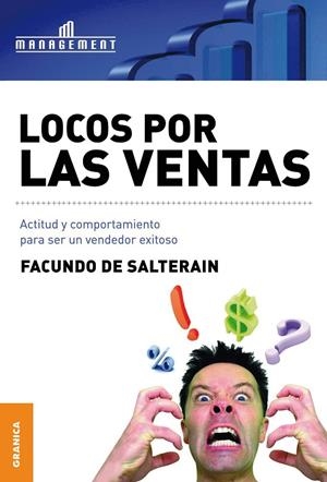 LOCOS POR LAS VENTAS : ACTITUD Y COMPORTAMIENTO PARA SER UN VENDEDOR | 9789506415518 | DE SALTERAIN, FACUNDO