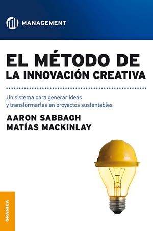 METODO DE LA INNOVACION CREATIVA, EL | 9789506416171 | SABBAGH, ARI