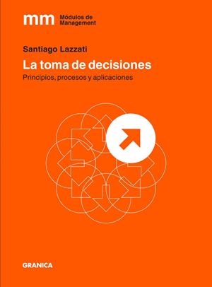 TOMA DE DECISIONES, LA | 9789506417284 | LAZZATI SANTIAGO