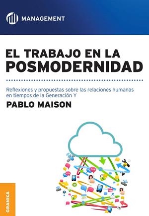 TRABAJO EN LA POSMODERNIDAD, EL | 9789506417666 | MAISON, PABLO