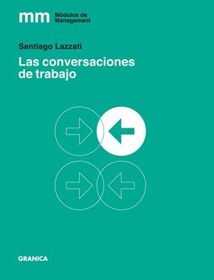CONVERSACIONES DEL TRABAJO, LAS | 9789506418045 | LAZZATI SANTIAGO