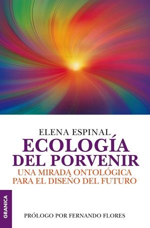 ECOLOGÍA DEL PORVENIR | 9789506418656 | ESPINAL, ELENA