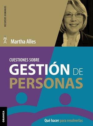 CUESTIONES SOBRE GESTION DE PERSONAS: QUE HACER PARA RESOLVERLAS | 9789506418717 | ALLES, MARTHA ALICIA