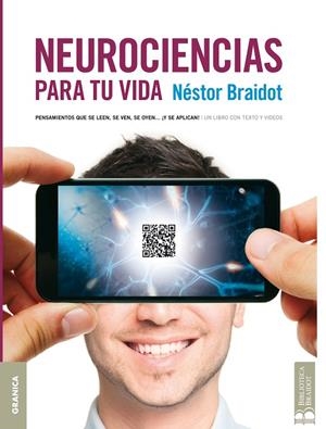 NEUROCIENCIAS PARA TU VIDA | 9789506418830 | BRAIDOT, NESTOR P.
