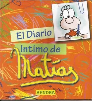 DIARIO INTIMO DE MATIAS, EL | 9789879478189 | SENDRA, FERNANDO J.