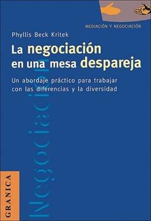 NEGOCIACION EN UNA MESA DESPAREJA, LA | 9789506412654