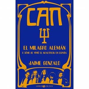 CAN : EL MILAGRO ALEMÁN | 9788409031801 | GONZALO, JAIME