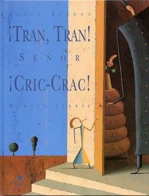 TRAN, TRAN! ¡SEÑOR CRIC-CRAC! | 9788489804111 | SERRES, ALAIN