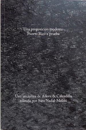 PROPOSICIÓN MODESTA, UNA : PUERTO RICO A PRUEBA | 9788494559679 | NADAL- MELSIÓ, SARA