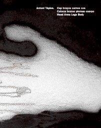 ANTONIO TÀPIES : CAP BRAÇOS CAMES COS / CABEZA BRAZOS PIERNAS CUERPO | 9788488786975 | RASSEL, LAURENCE