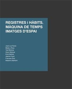 REGISTRES I HABITS. MAQUINA DE TEMPS. IMATGES D'ESPAI / RECORDS AND HABITS. THE TIME MACHINE | 9788488786876