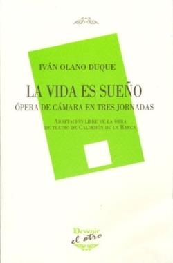 VIDA ES SUEÑO, LA "ÓPERA DECÁMARA EN TRES JORNADAS" | 9788418993237 | CALDERON DE LA BARCA