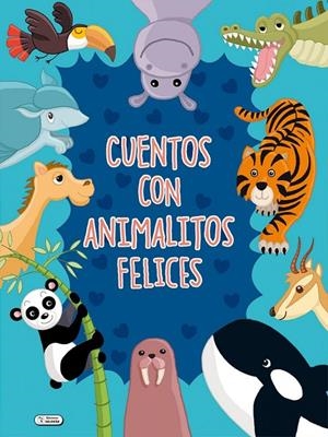 CUENTOS CON ANIMALES FELICES | 9788491789949