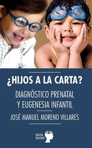 ¿HIJOS A LA CARTA? | 9788494983528 | MORENO VILLARES, JOSÉ MANUEL