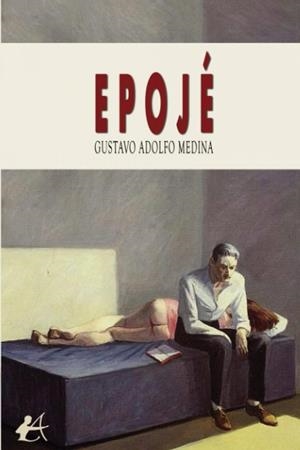 EPOJE | 9788419899385 | MEDINA, GUSTAVO ADOLFO