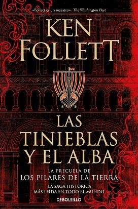TINIEBLAS Y EL ALBA, LAS (LA PRECUELA DE LOS PILARES DE LA TIERRA) | 9788466373098 | FOLLETT, KEN