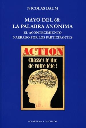 MAYO DEL 68: LA PALABRA ANÓNIMA | 9788477743484 | DAUM, NICOLÁS