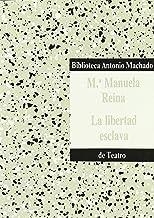 LIBERTAD ESCLAVA, LA | 9788476440308 | REINA, M.
