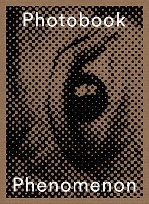 PHOTOBOOK PHENOMENON | 9788417047054 | VARIOS AUTORES