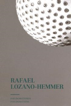 RAFAEL LOZANO-HEMMER | 9788416282463 | LOZANO-HEMMER, RAFAEL
