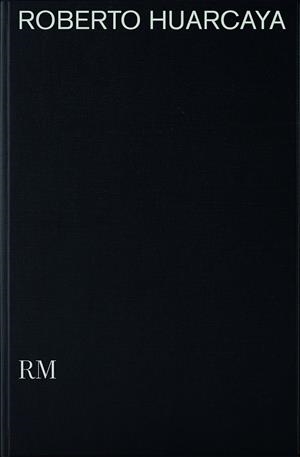 ROBERTO HUARCAYA | 9788417975852 | FONTCUBERTA, JOAN
