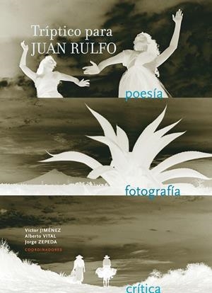 TRIPTICO PARA JUAN RULFO | 9789685208697 | VITAL, ALBERTO/JIMÉNEZ, VÍCTOR
