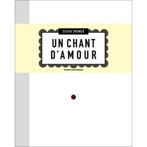 CHANT D'AMOUR, UN | 9788492480449 | GRUNER, SILVIA