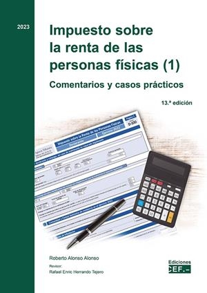 IMPUESTO SOBRE LA RENTA DE LAS PERSONAS FISICAS 1. COMENTARIOS Y CASOS PRACTICOS (13 ED) | 9788445445488 | ALONSO ALONSO, ROBERTO