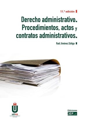 DERECHO ADMINISTRATIVO PROCEDIMIENTOS ACTOS Y CONTRATOS (11 EDICIÓN) | 9788445445853 | JIMÍNEZ ZÚÑIGA, RAÚL